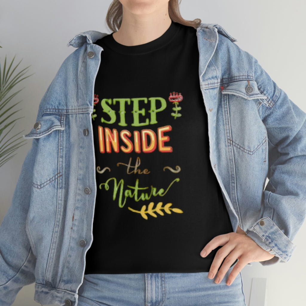 Step inside to nature- Heavy Cotton Tee