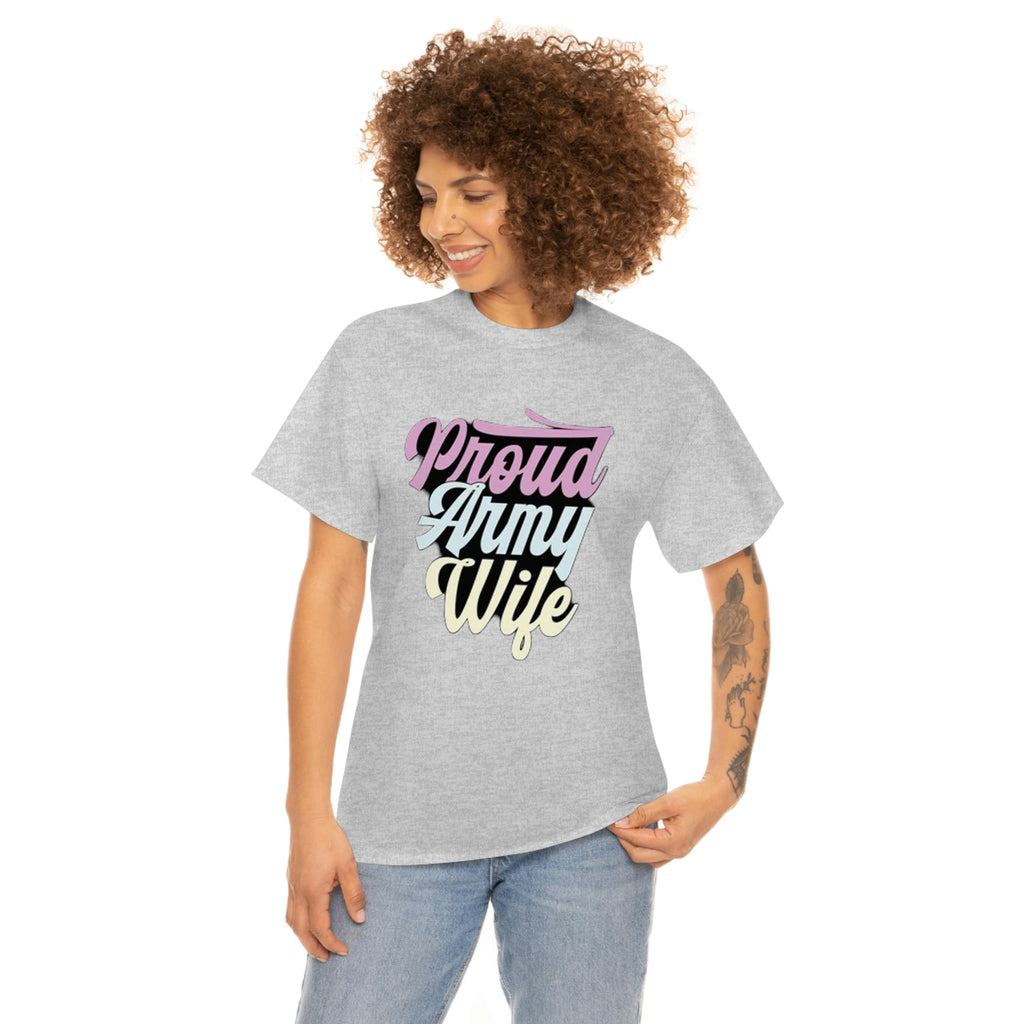 Proud army wife— Heavy Cotton Tee
