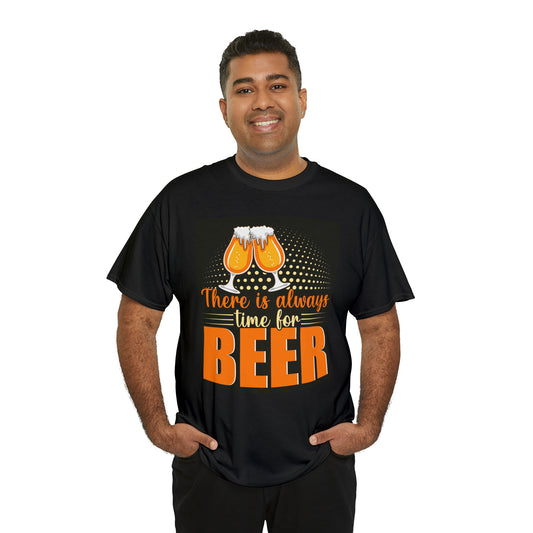 Always time for beer- Heavy Cotton Tee