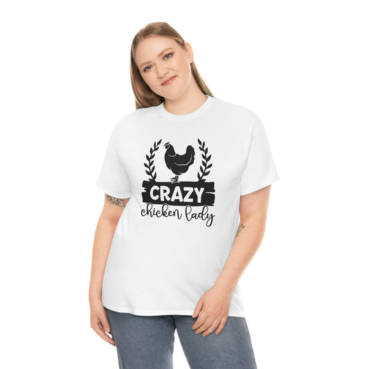 Crazy chicken lady- Heavy Cotton Tee