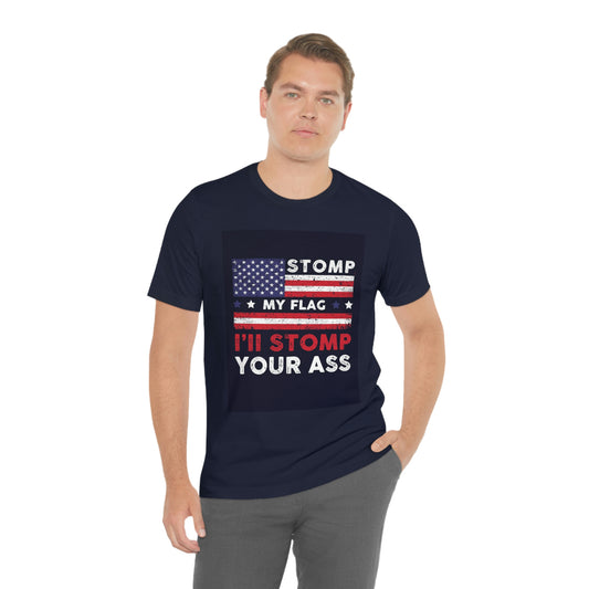 Stomp your ass- Unisex Jersey Short Sleeve Tee