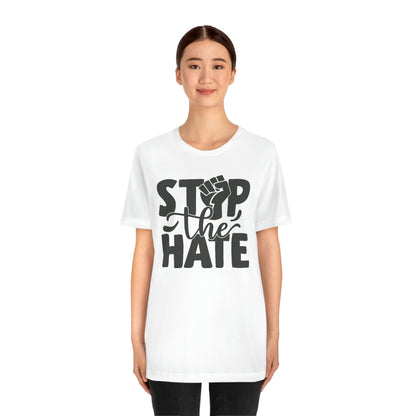 Stop the hate- Unisex Jersey Short Sleeve Tee