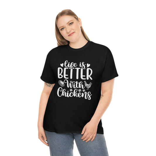 Life is better with chickens-Unisex Heavy Cotton Tee