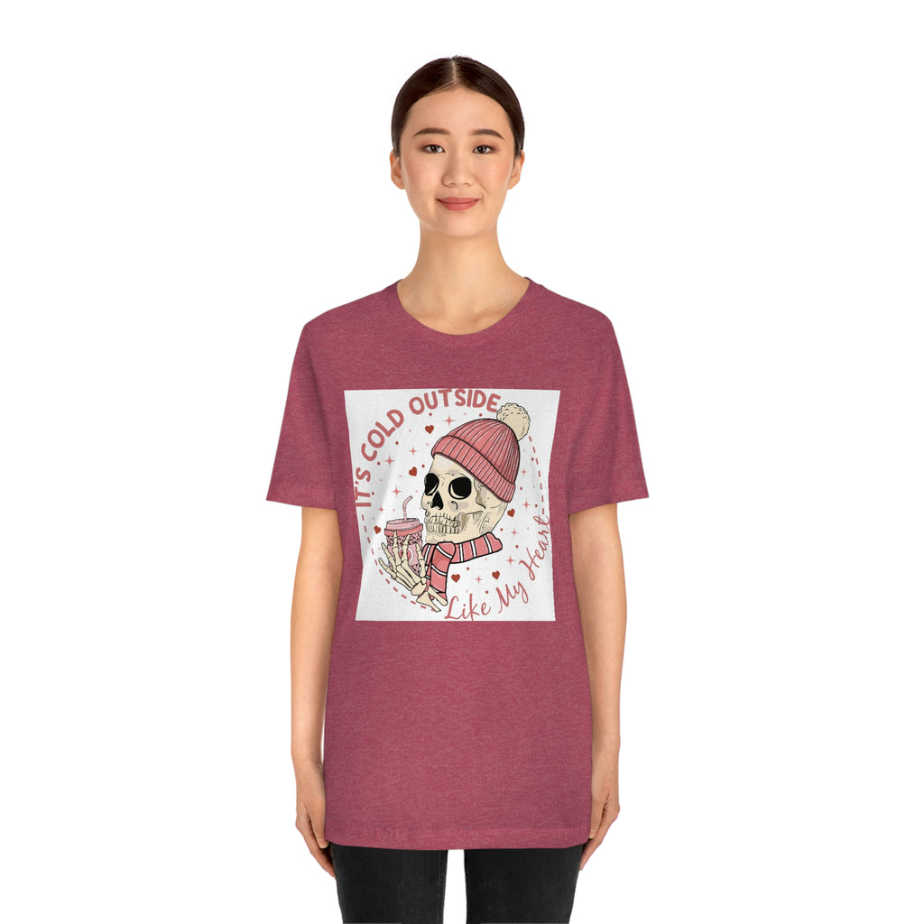 It’s cold outside- Unisex Jersey Short Sleeve Tee