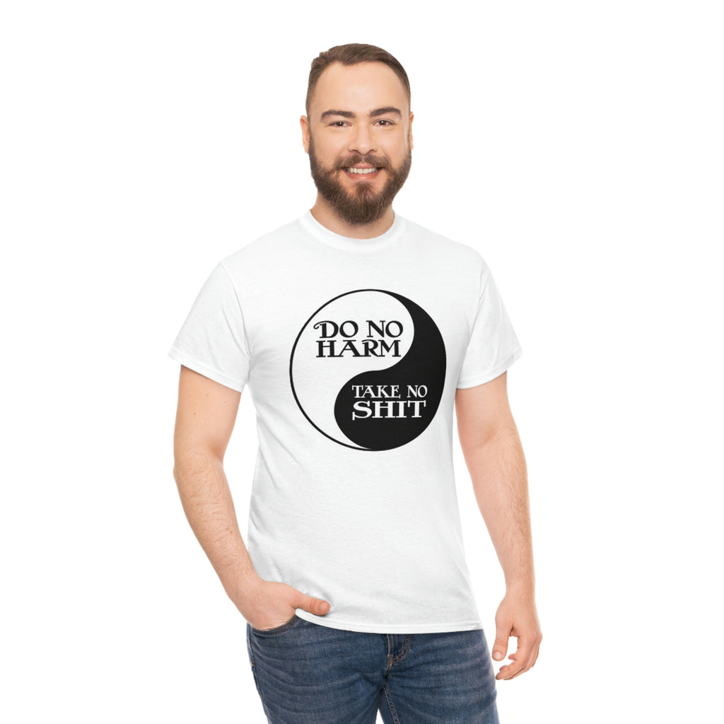 Do no harm take no shit-  Heavy Cotton Tee