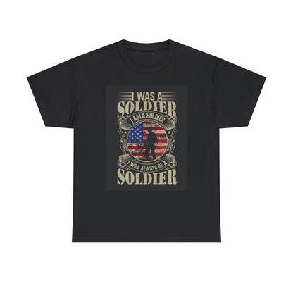 Always a soldier- Heavy Cotton Tee