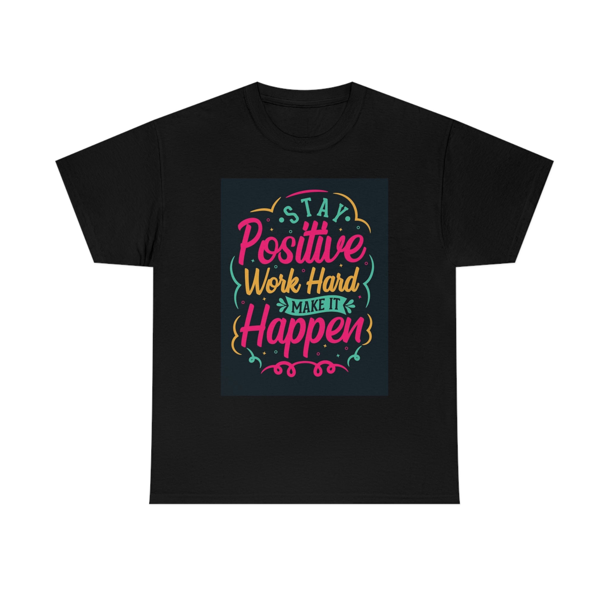 Stay positive— Heavy Cotton Tee