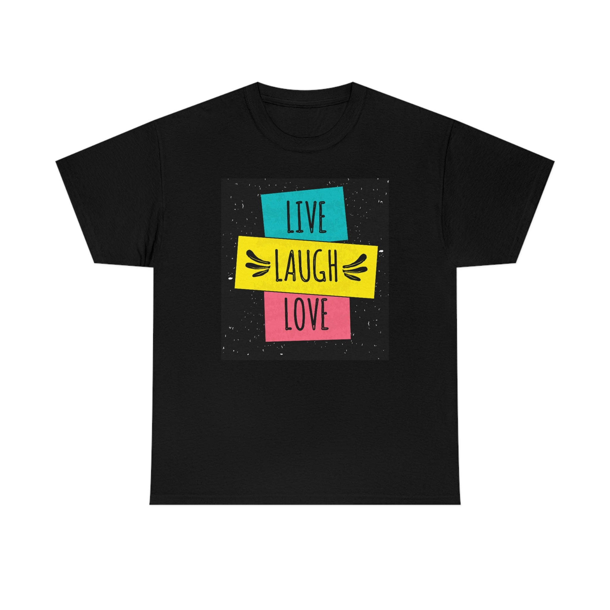 Live laugh love- Heavy Cotton Tee