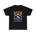 Hunting and fishing- Heavy Cotton Tee