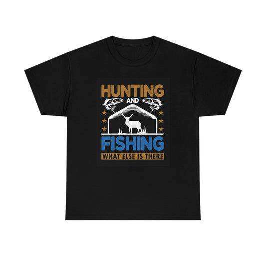 Hunting and fishing- Heavy Cotton Tee