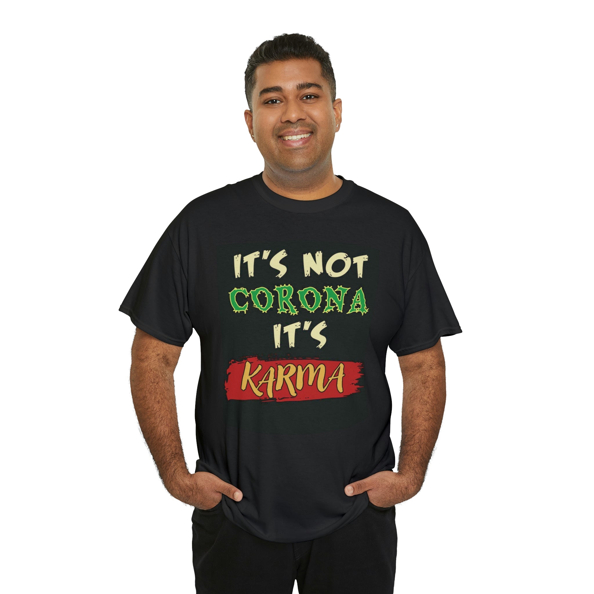 Not Corona- it’s karma- Unisex Heavy Cotton Tee