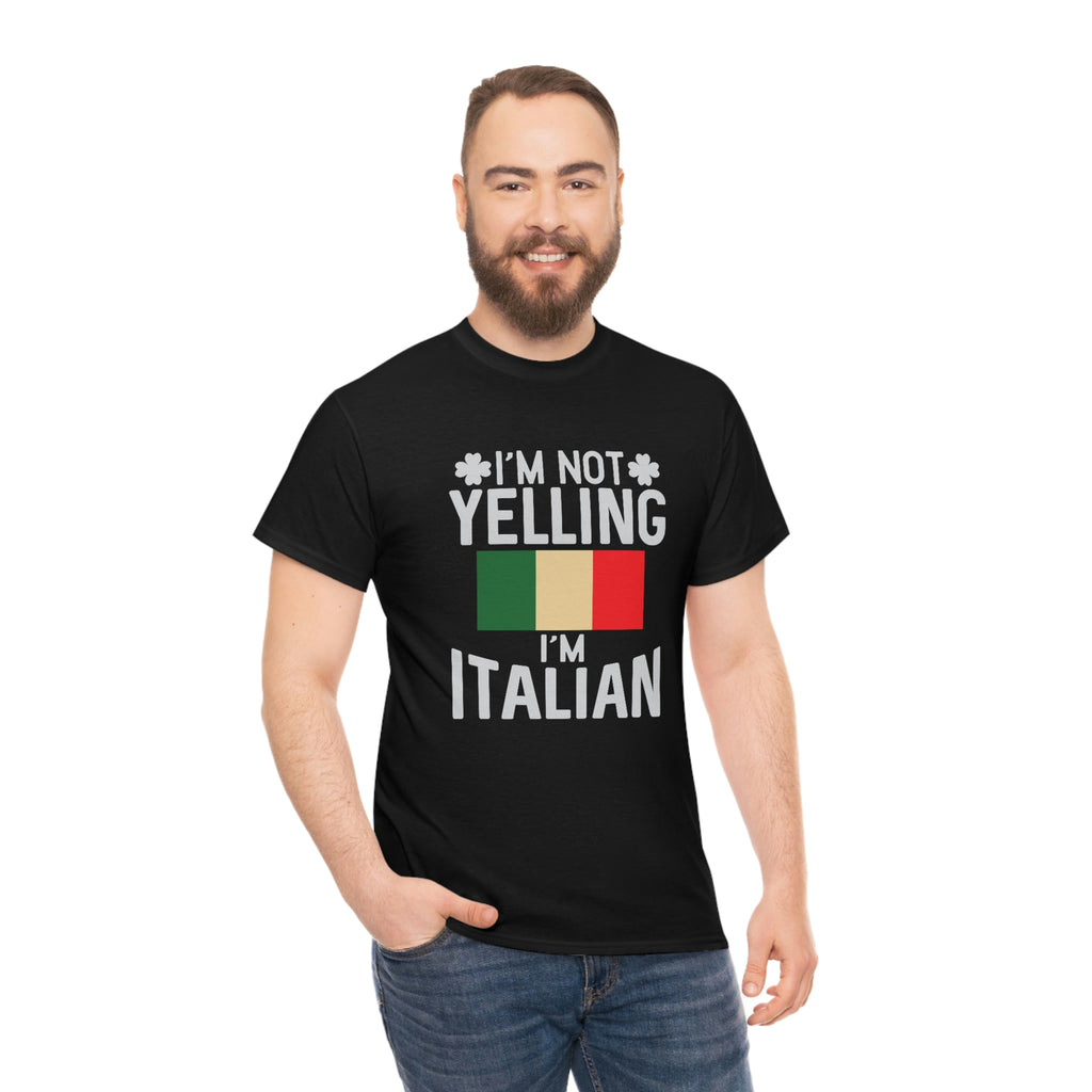 I’m not yelling I’m Italian-Heavy Cotton Tee