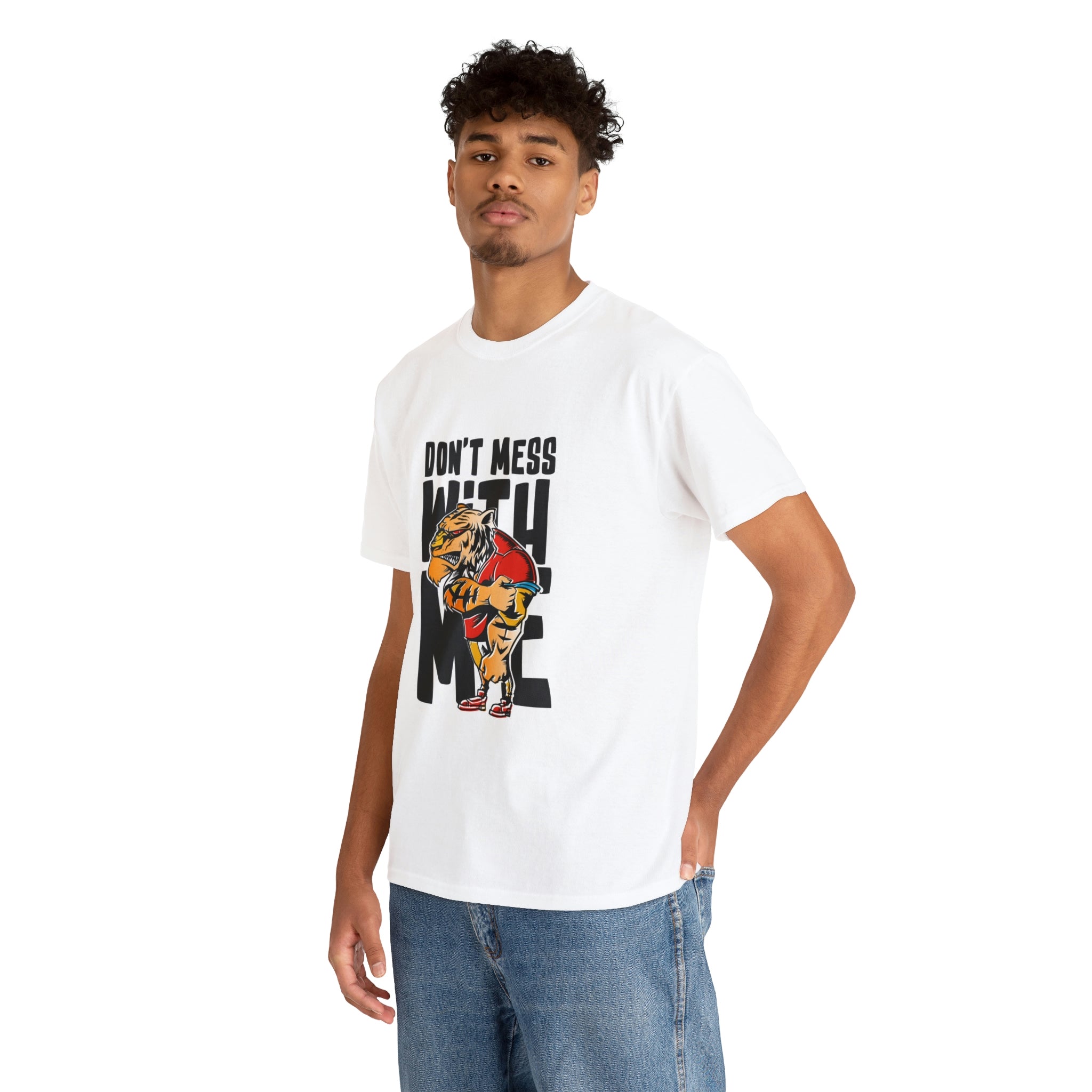 Don’t mess with me— Heavy Cotton Tee