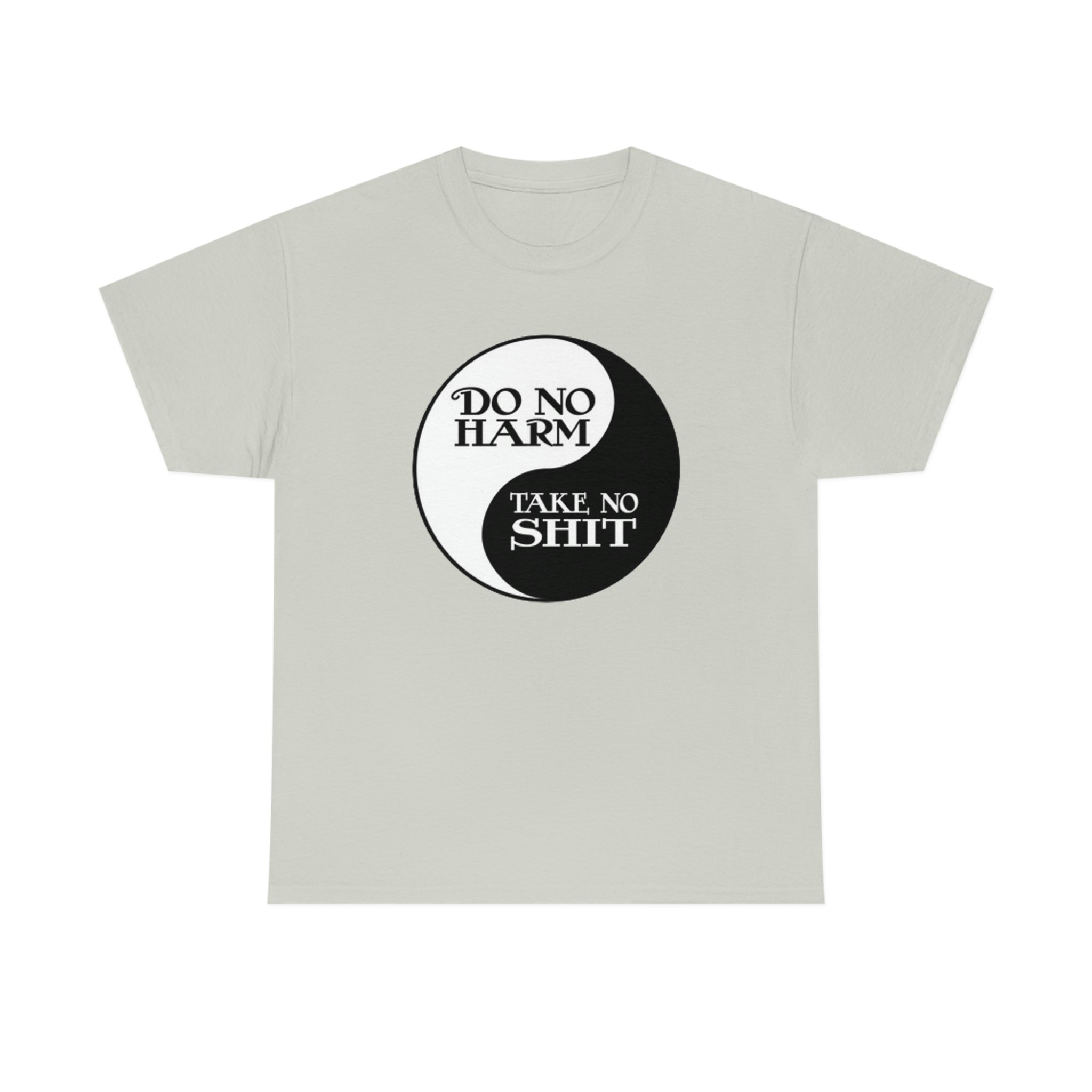 Do no harm take no shit-  Heavy Cotton Tee