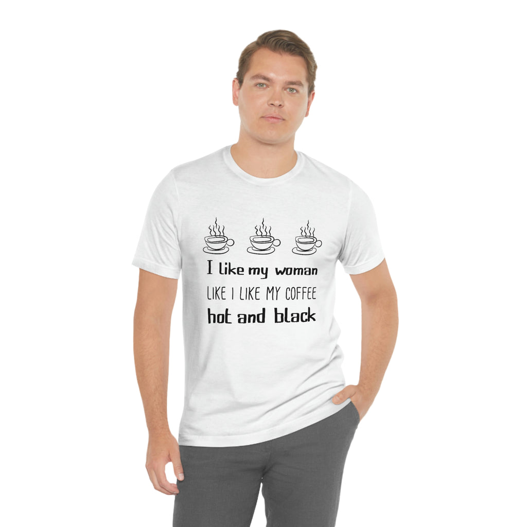 Like my woman- Jersey Short Sleeve Teea