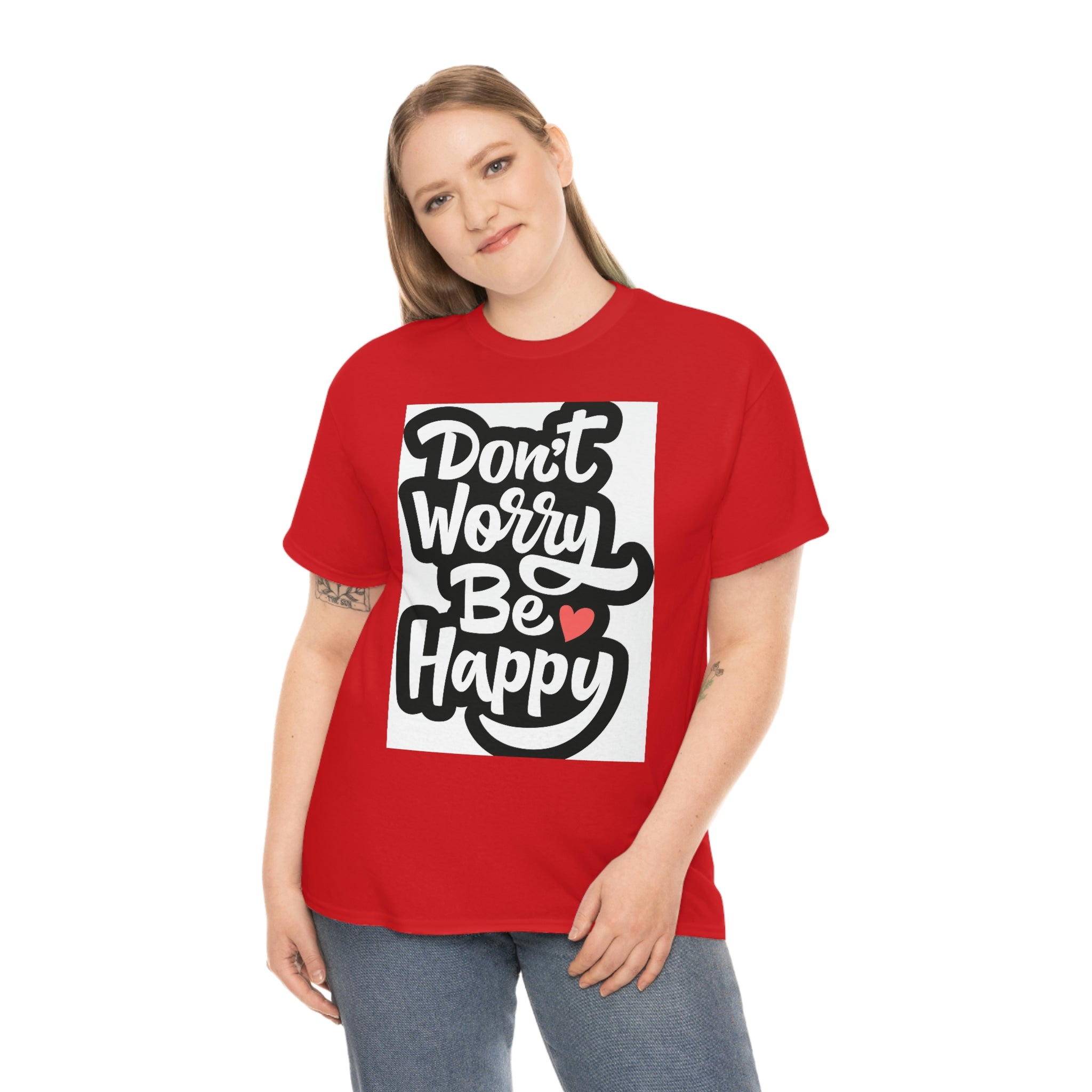 Don’t worry be happy- Heavy Cotton Tee Shirt