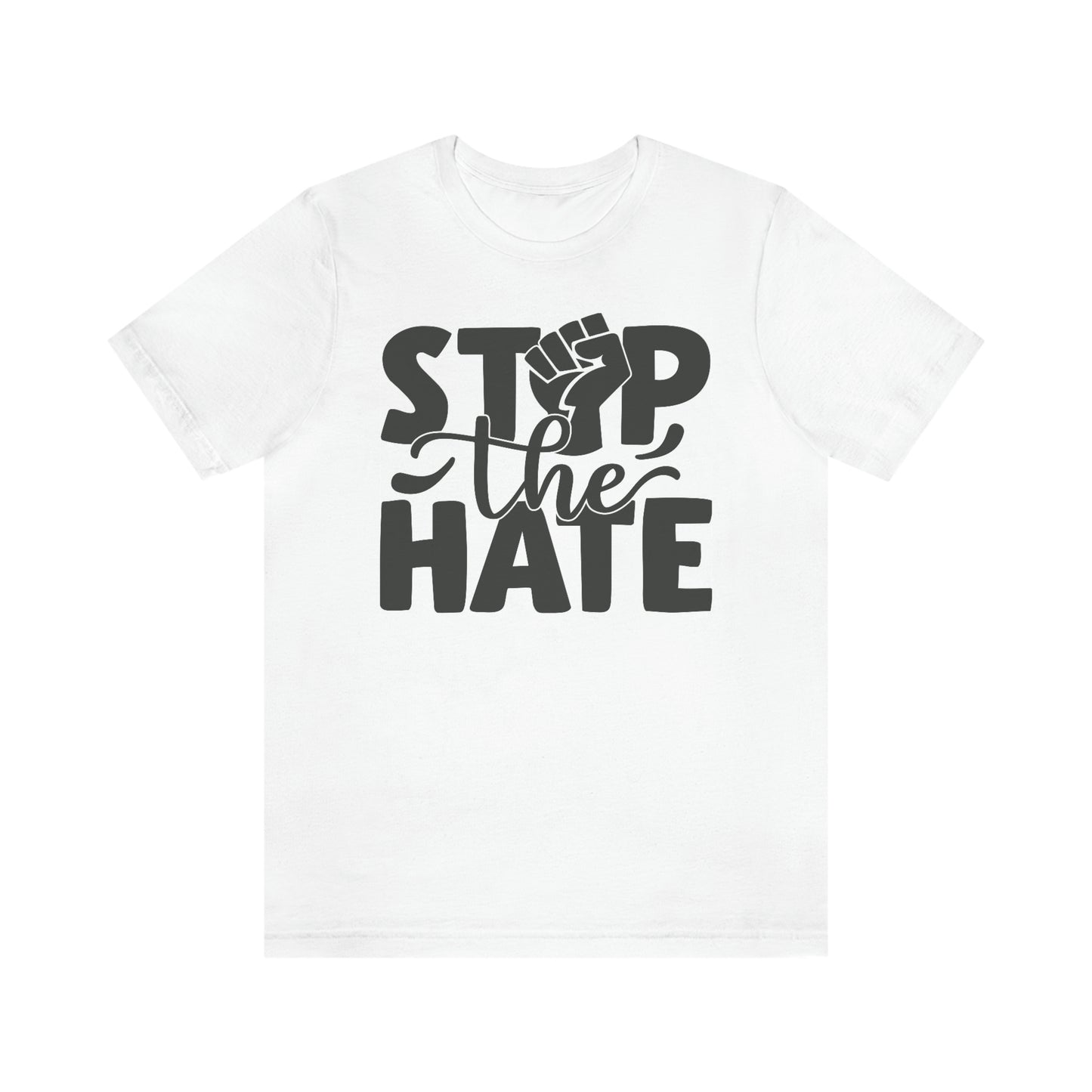 Stop the hate- Unisex Jersey Short Sleeve Tee