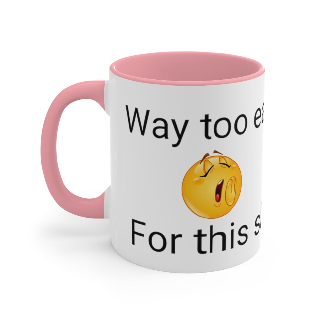 Way to early Accent coffee Mug