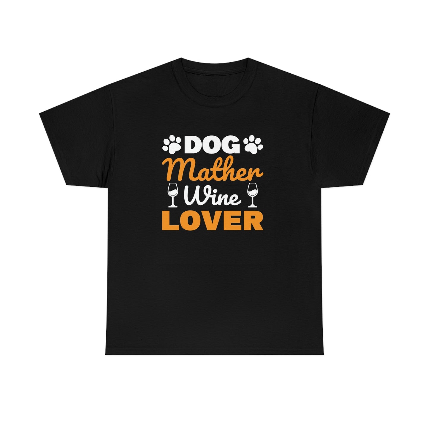 Dog mother wine lover- Heavy Cotton Tee