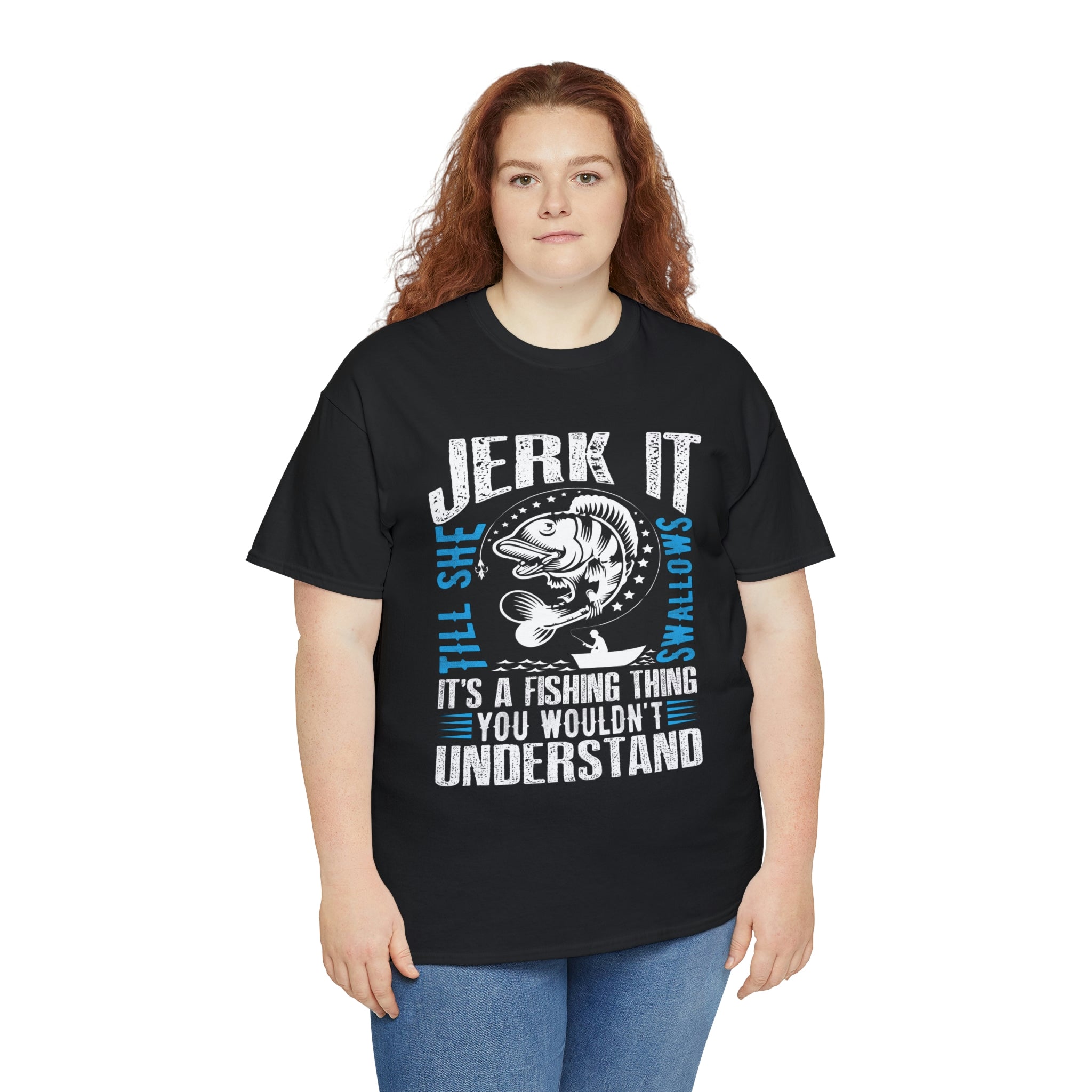 Jerk it its a fishing thing- Heavy Cotton Tee