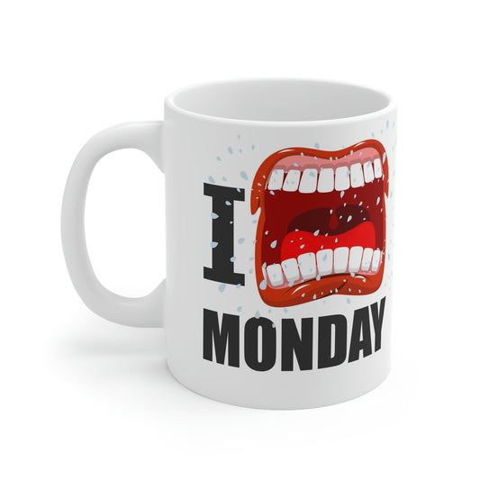 I hate Mondays- Ceramic Mug 11oz