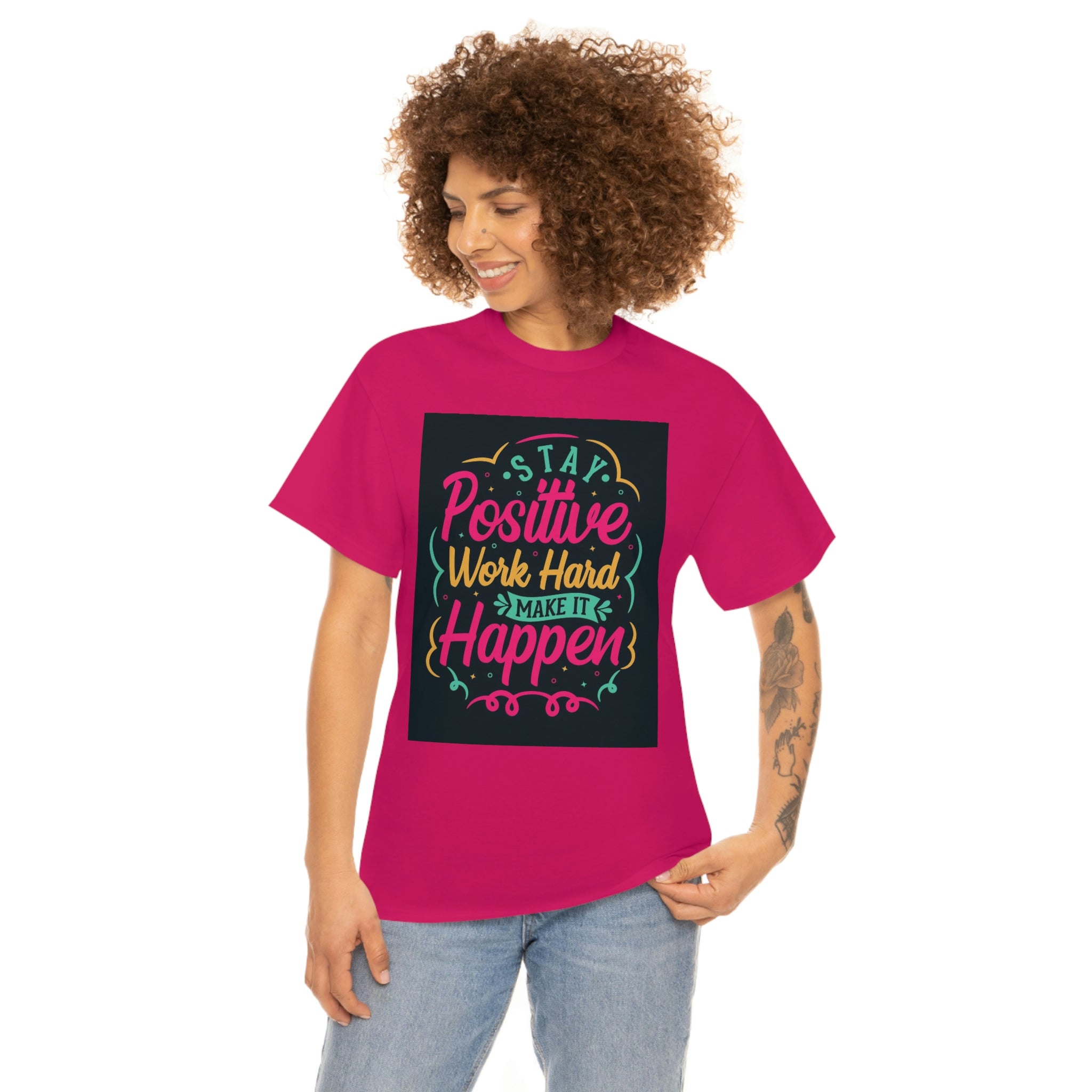 Stay positive— Heavy Cotton Tee