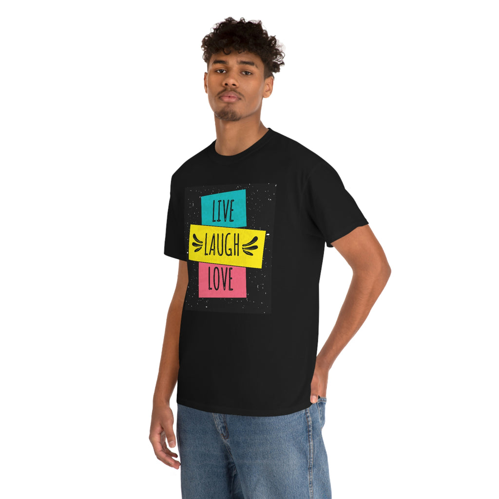 Live laugh love- Heavy Cotton Tee