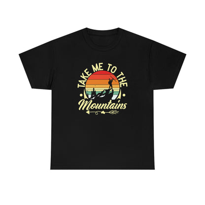 Take me to the mountains-Unisex Heavy Cotton Tee