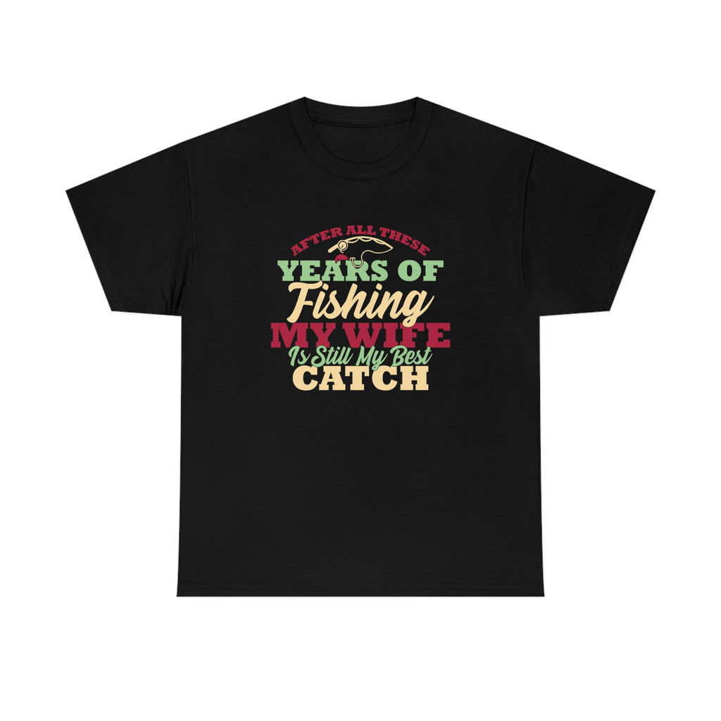 Wife is best catch- Heavy Cotton Tee