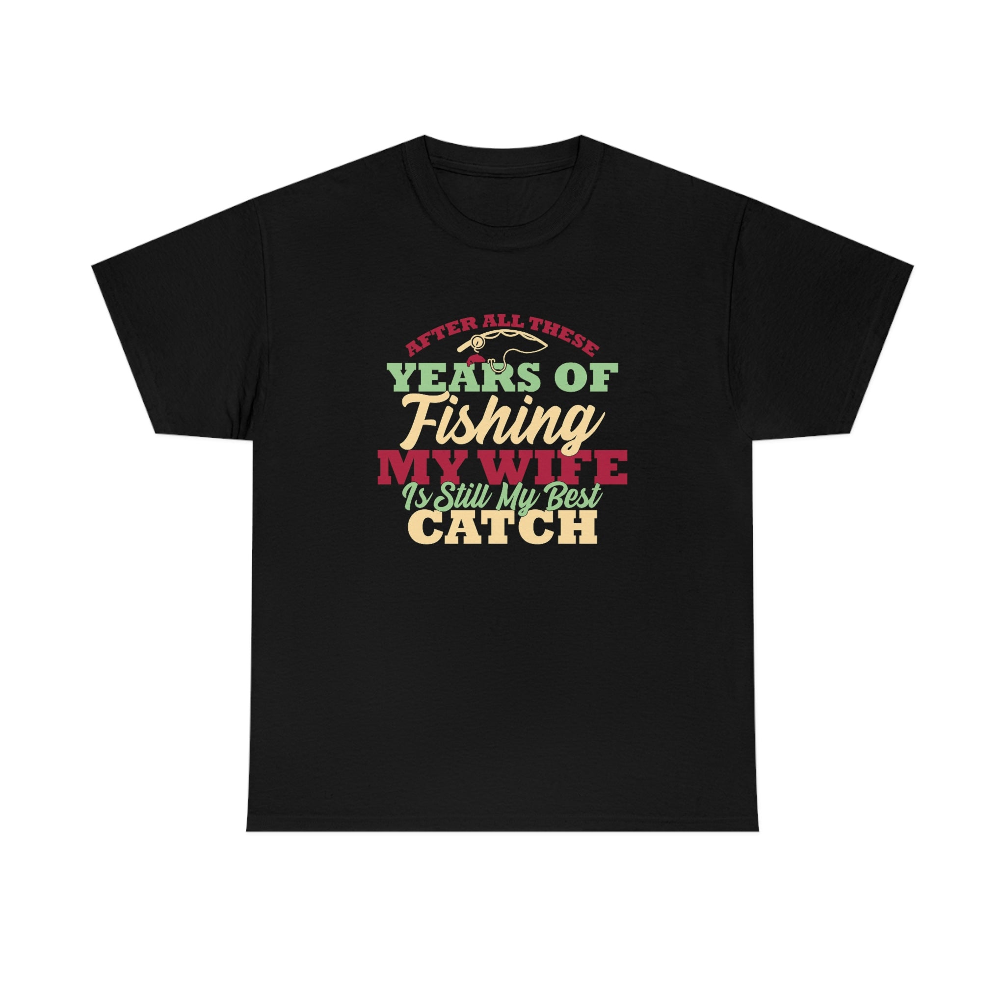 Wife is best catch- Heavy Cotton Tee