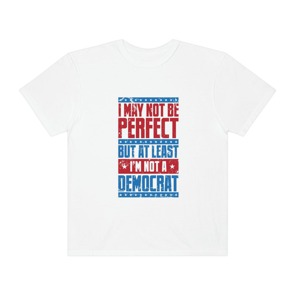 Not a dem- Unisex Garment-Dyed T-shirt