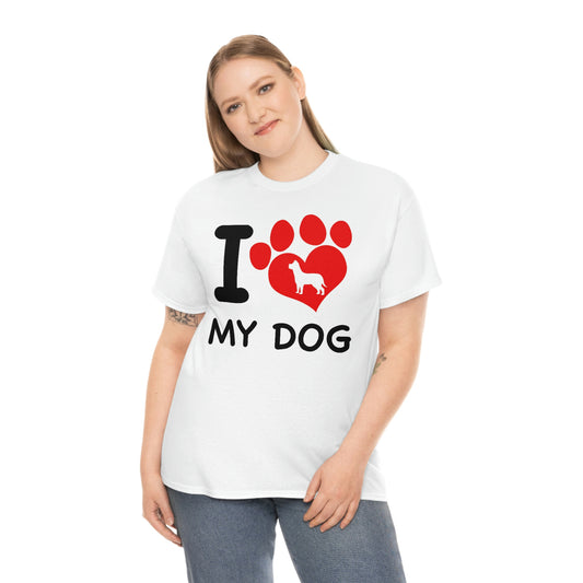 I love my dog— Heavy Cotton Tee