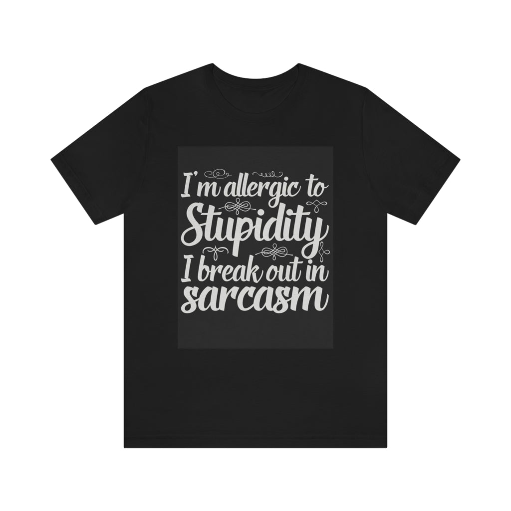 Allergic to stupidity-Jersey Short Sleeve Tee