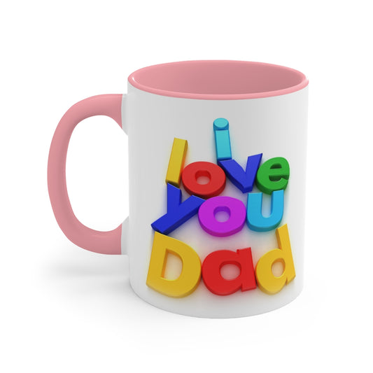 I love you dad - coffee Accent Mug