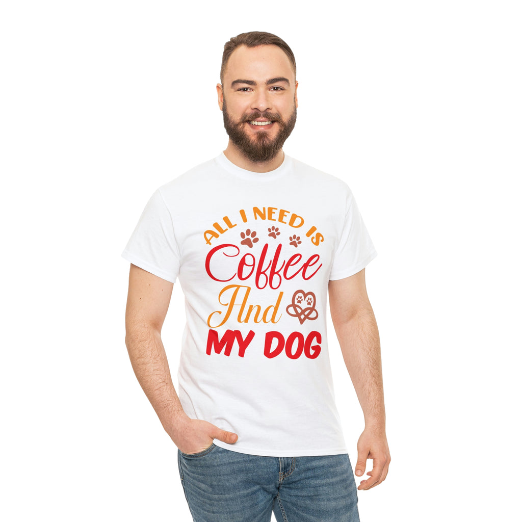 Need coffee and my dog- Heavy Cotton Tee