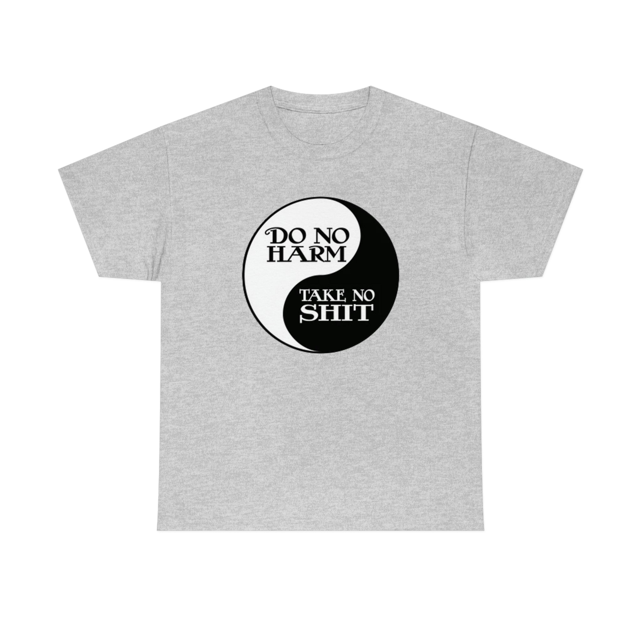 Do no harm take no shit-  Heavy Cotton Tee