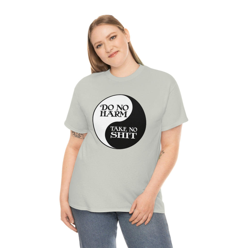 Do no harm take no shit-  Heavy Cotton Tee