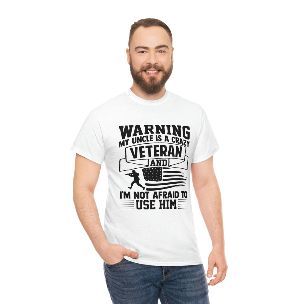 Warning crazy uncle veteran- Heavy Cotton Tee
