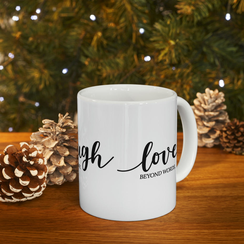 Live love laugh— Ceramic Mug 11oz