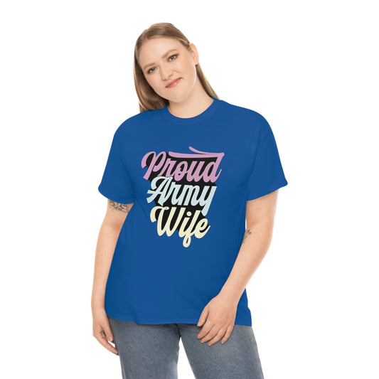 Proud army wife— Heavy Cotton Tee