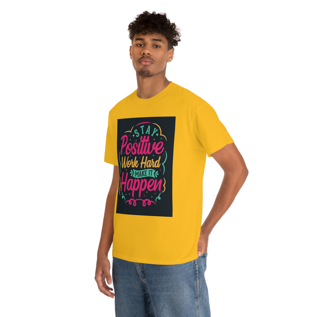 Stay positive— Heavy Cotton Tee