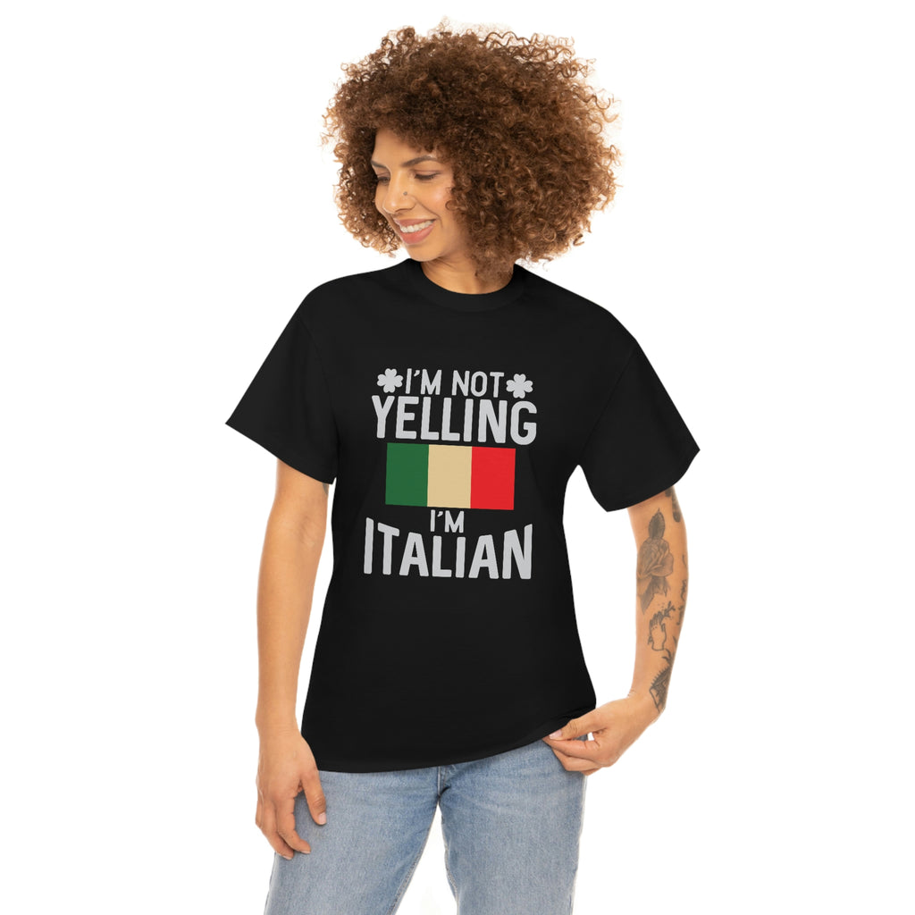 I’m not yelling I’m Italian-Heavy Cotton Tee